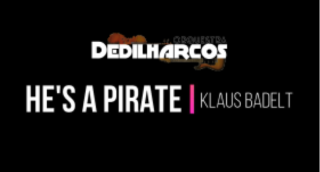 Orquestra Dedilharcos: He’s a Pirate